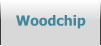 Woodchip